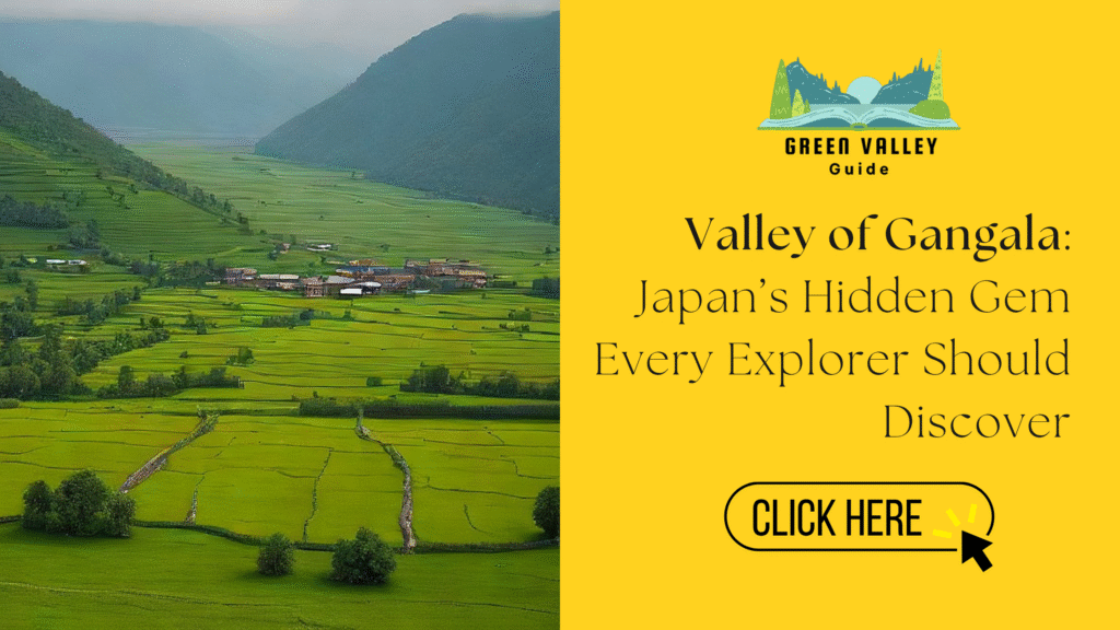 Valley of Gangala: Japan’s Hidden Gem Every Explorer Should Discover